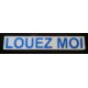 Stickers LOUEZ MOI 100 x 600 mm