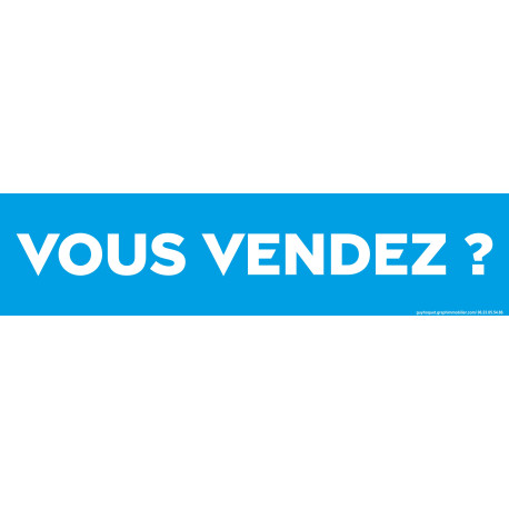 Repiquage VOUS VENDEZ ?